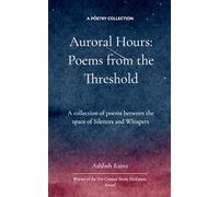 Auroral Hours - Poems from the Threshold (Edition1st)