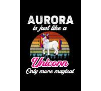 Aurora's Magical Unicorn Diary: A Cute Rainbow Journal for Girls Who Love Unicorns and Dream Big!