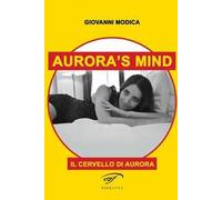 Aurora's mind. Il cervello di Aurora