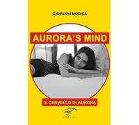 Aurora's mind. Il cervello di Aurora