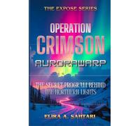 AURORAWARP - OPERATION CRIMSON, Chapter 6. The Secret Program Behind The Northern Lights: Exploring The Aurora Borealis, False Projectors, And The "Sky Filter" Concept