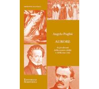 Aurore. Ai prodomi della nostra civiltà e della sua crisi