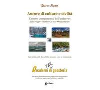 Aurore di culture e civiltà. Primordi dell'uomo compimento dell'universo