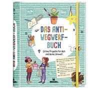 Aurore Meyer (A moses. Das Anti-Wegwerf-Buch, DIY und Upcycling-Idee (Tascabile)