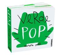 Aurore Petit Verde Pop / Pop Green (Libro di cartone) Pequeños Pops