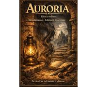 Auroria - Manuale Base: Regole essenziali per iniziare a giocare: 1