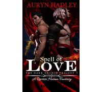 Auryn Hadley Spell of Love (Tascabile) Dark Orchid