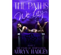 Auryn Hadley The Paths We Lay (Tascabile) Path of Temptation