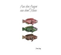 Aus den Augen aus dem Haus