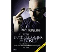 Aus der Dunkelkammer des Bösen: Neue Berichte vom bekanntesten Kriminalbiologen der Welt: 60744