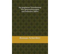 Aus gegebener Veranlassung: Von Sportverletzungen und heilenden S‰ften