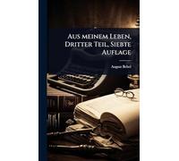 Aus meinem Leben, Dritter Teil, Siebte Auflage