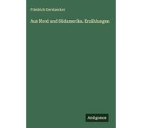 Aus Nord und Südamerika. Erzählungen