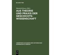 Aus Theorie Und PRAXIS Der Geschichtswissenschaft (Copertina rigida)