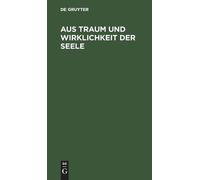 Aus Traum Und Wirklichkeit Der Seele (Copertina rigida)