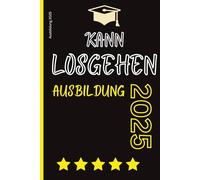Ausbildung 2025: Starte durch mit diesem karierten A5 Notizbuch! Das perfekte Geschenk zum Ausbildungsbeginn 2025. Eine witzige Geschenkidee für alle ... jetzt deine Lehre! Mit Spruch, KANN LOSGEHEN!