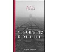 Auschwitz è di tutti