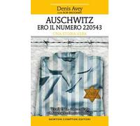 Auschwitz. Ero il numero 220543