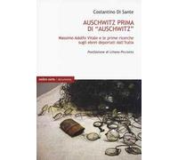 Auschwitz prima di «Auschwitz». Massimo Adolfo Vitale e le prime ricerche sugli ebrei deportati dall'Italia