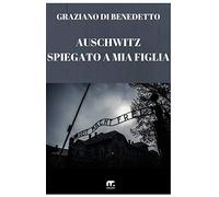 Auschwitz Spiegato a mia figlia
