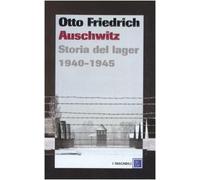 Auschwitz. Storia del lager 1940-1945