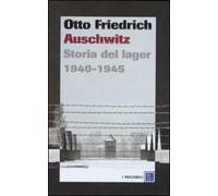 Auschwitz. Storia del lager 1940-1945