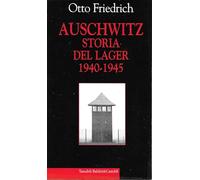 Auschwitz. Storia del lager (1940-1945)