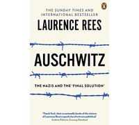 Auschwitz: The Nazis and the Final Solution