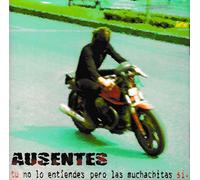 Ausentes - Ausentes - Tu No Lo Entiendes Pero Las Muchachitas Si - CD