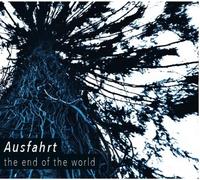 Ausfahrt - The End Of The World - Cd