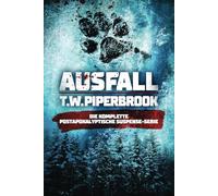 Ausfall: Die komplette postapokalyptische Suspense-Serie: (Bücher 1-5 plus Epilog-Geschichte)