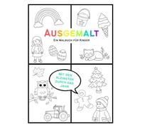 Ausgemalt - Ein Malbuch für Kinder - Mit den Kleinsten durch das Jahr: 24 liebevoll illustrierte Jahreszeiten-Motive - Ausmalspaß durch Frühling, Sommer, Herbst und Winter für Kinder ab 2 Jahren