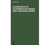 Ausgewählte Akademische Reden Und Abhandlungen (Copertina rigida)