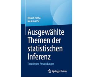 Ausgewählte Themen der statistischen Inferenz: Theorie und Anwendungen