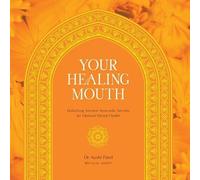Aushi Patel Your Healing Mouth (Tascabile)