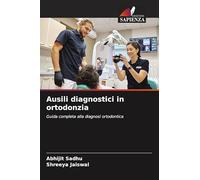 Ausili diagnostici in ortodonzia: Guida completa alla diagnosi ortodontica