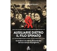 Ausiliarie dietro il filo spinato. Scandicci e la storia dimenticata del suo campo di prigionia