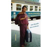 Ausländer 1: Am Rande des Lebens