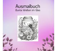 Ausmalbuch: Bunte Welten im Glas