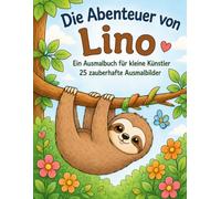 Ausmalbuch: Die Abenteuer von Lino - das Faultier