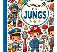 Ausmalbuch für Jungs: „Mit Buntstiften durch den Arbeitstag - Berufe für kleine Helden“ - über 20 Motive zum ausmalen !