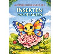 Ausmalbuch für Kinder ab 3: Insekten und Pflanzen