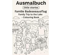 Ausmalbuch für Kinder Familie Badeseeausflug: family trip to the lake Familie Badeseeausflug coloring book