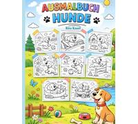 Ausmalbuch Hunde ab 5 Jahren: 58 Einzelbilder um den Farbdurchdruck zu vermeiden