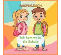 Ausmalbuch Ich komme in die Schule