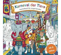 Ausmalbuch „Karneval der Tiere“ für Partymäuse ab 6 Jahren - 50 wunderschöne Motive von verkleideten Tieren für Künstler mit Phantasie