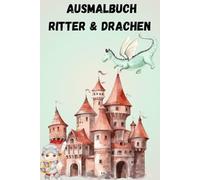 Ausmalbuch Ritter und Drachen