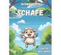 Ausmalbuch Schafe: "25 große Ausmalbilder für Kinder ab 4 Jahren - Lustige Schafsmotive fördern spielerisch die Kreativität!"