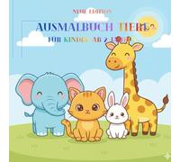 Ausmalbuch Tiere: Für Kinder ab 2 Jahren