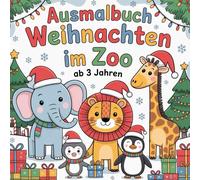 Ausmalbuch Weihnachten im Zoo ab 3 Jahren
